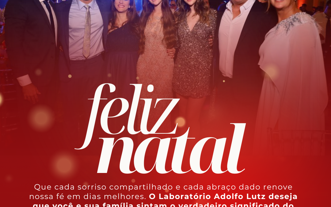 Feliz Natal e Boas Festas do Laboratório Adolfo Lutz!